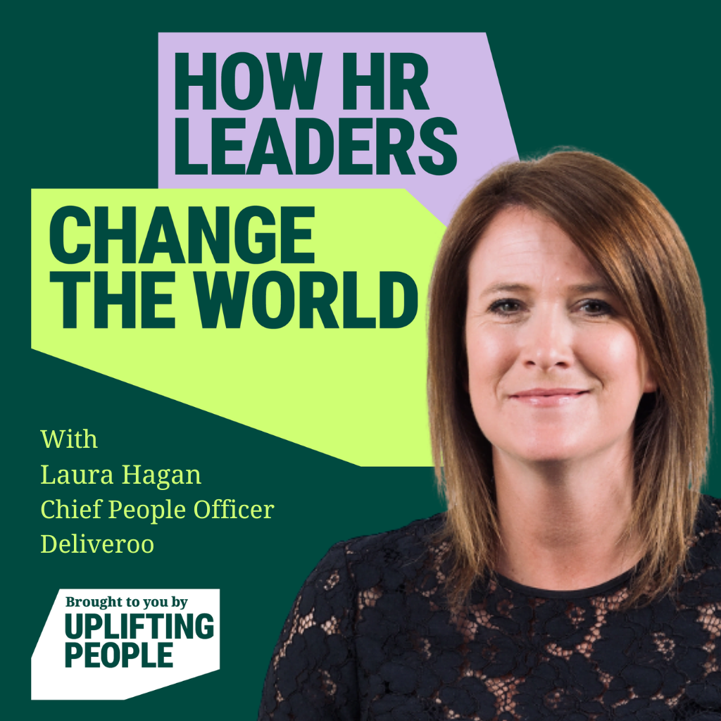 Episode 188. Bravery, Potential, and Joy: HR’s Power to Shape a Fairer Future – Laura Hagan, Chief People Officer, Deliveroo
