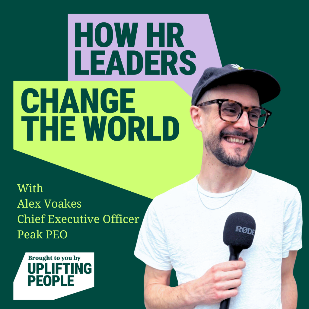 Episode 215: Progressive People Practices & the Future of Work - Alex Voakes, CEO, Peak PEO