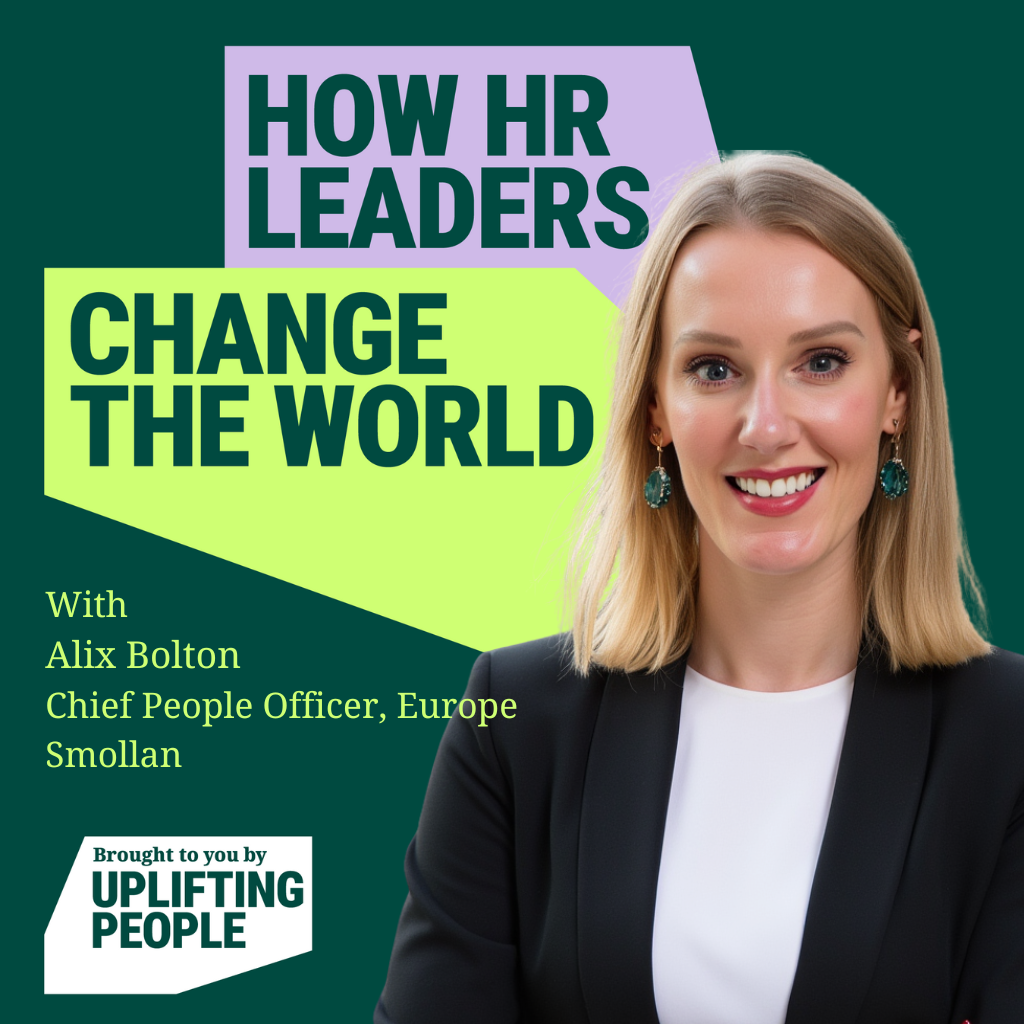 Episode 202: Belonging, Boldness and the Secret to Transformational Leadership: Alix Bolton, Chief People Officer Europe at Smollan