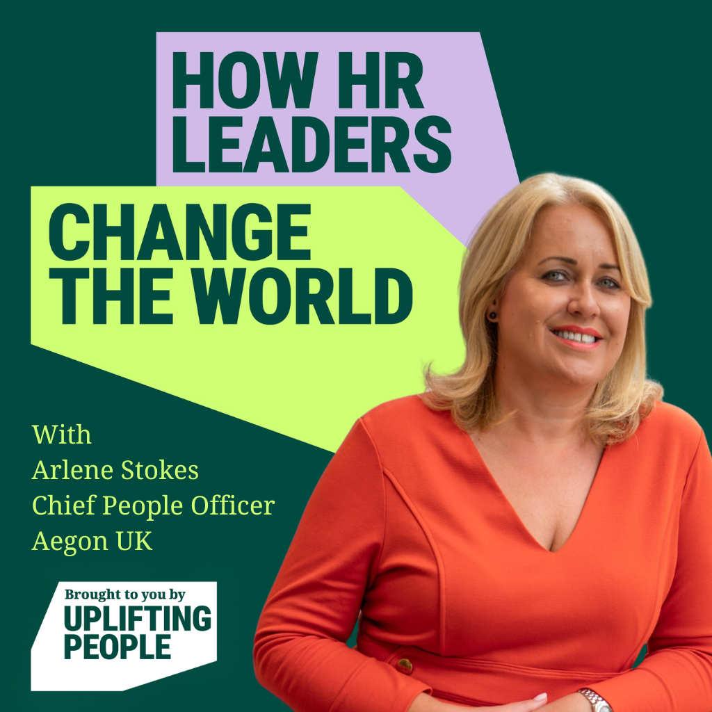 Episode 249: When HR Looks Outward: Social Mobility, Disability Inclusion and Better Business – Arlene Stokes, Chief People Officer at Aegon UK