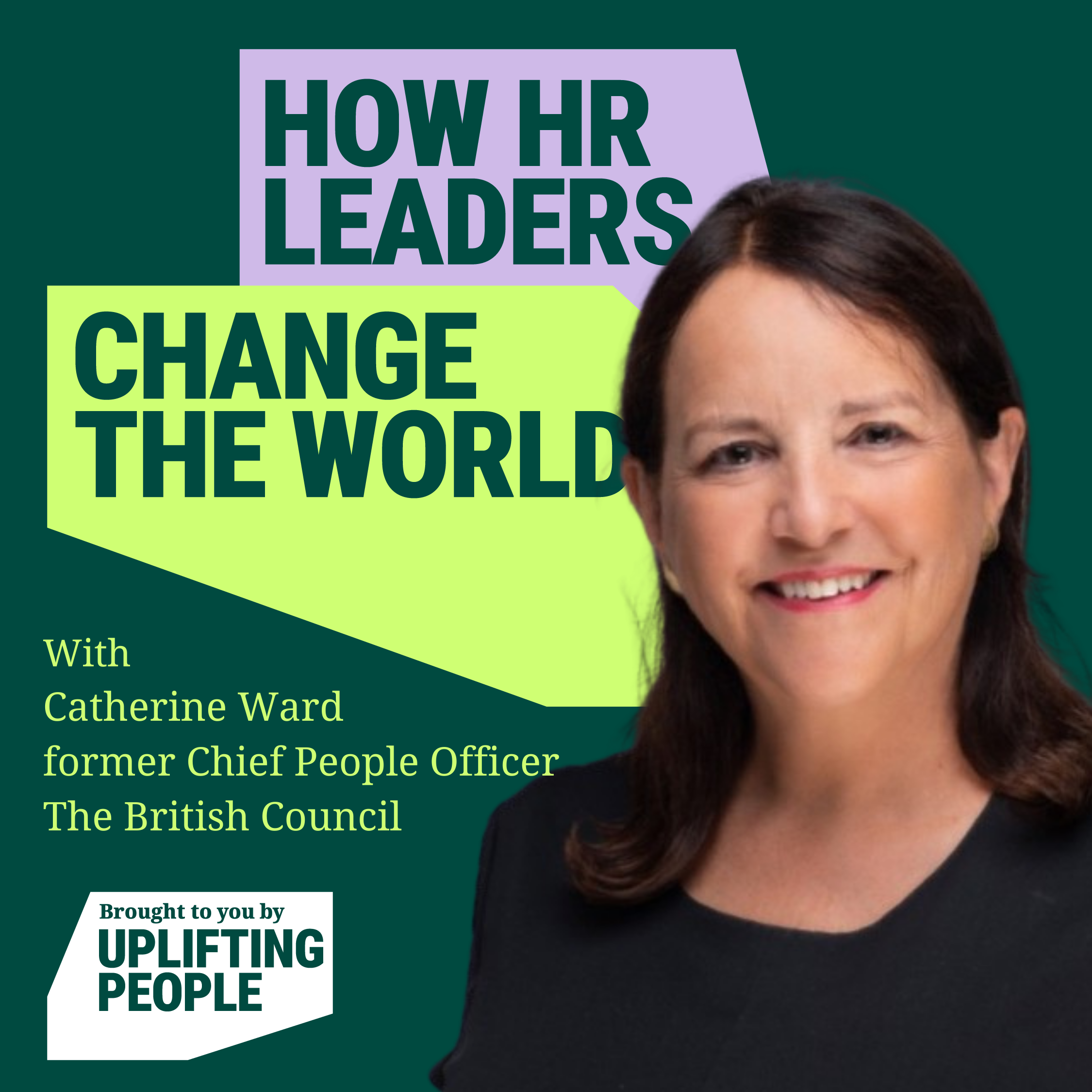 Catherine Riley Ward Episode 7: An important moment for HR - reimagining work: Catherine Wa