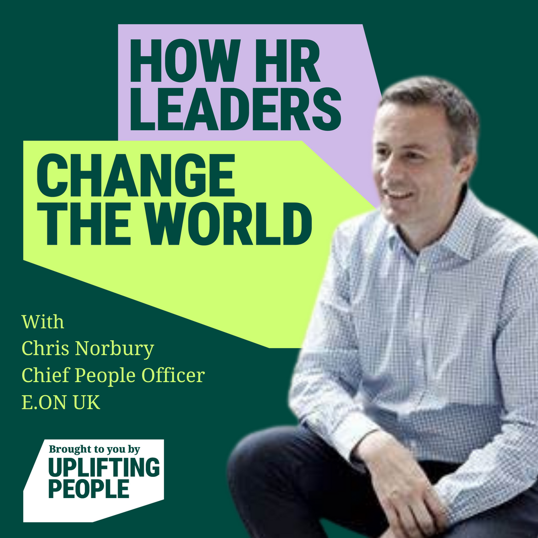 Episode 6: Net zero and the role of HR: Chris Norbury, Chief People Officer at E.ON UK