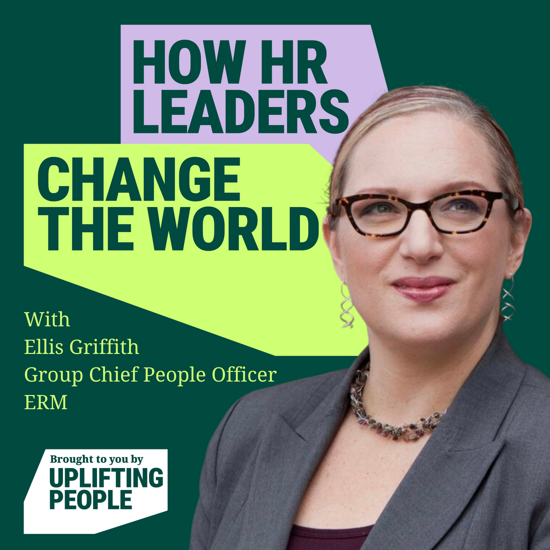 Episode 123: HR is an Instrument for Change: Ellis Griffith, Group Chi