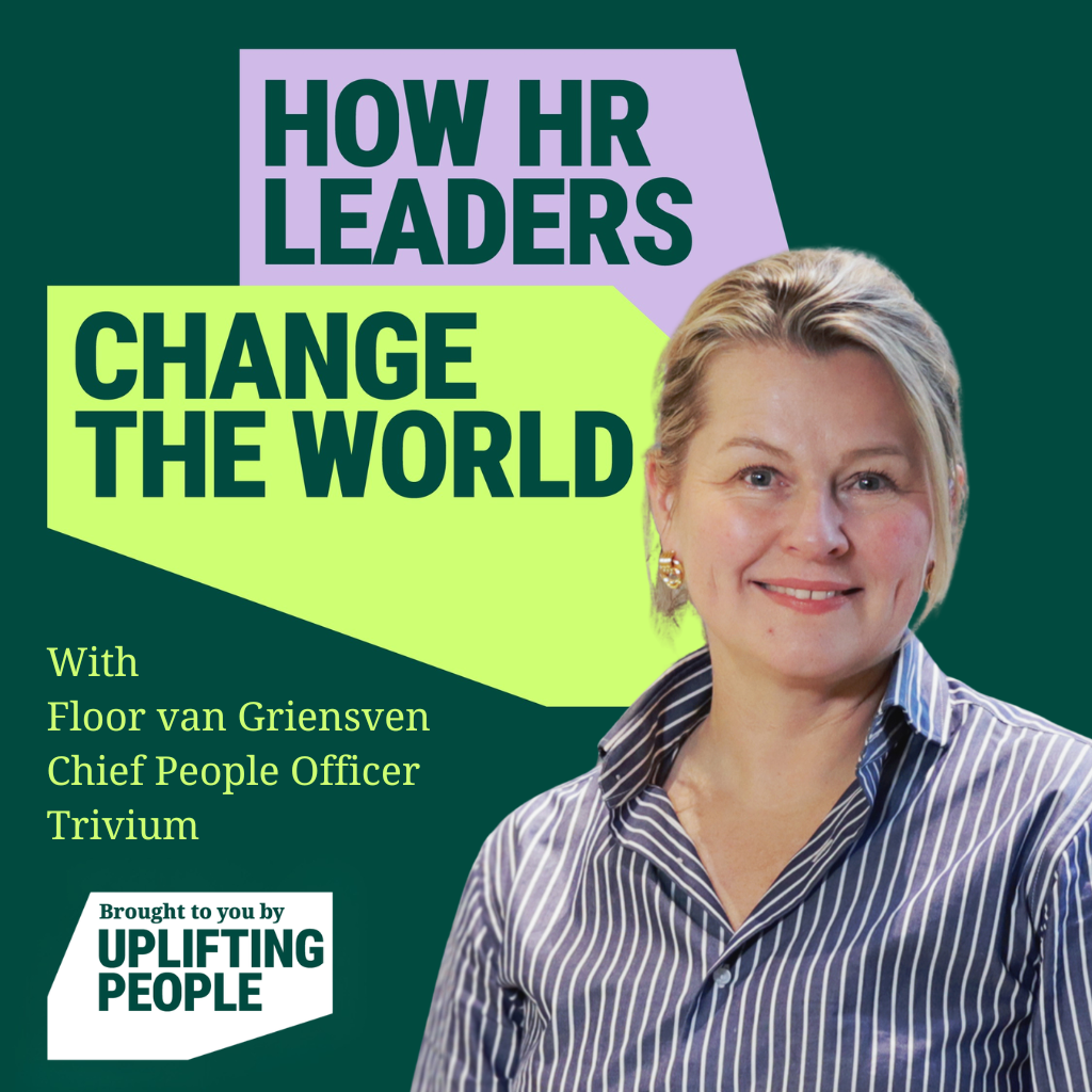Episode 234: High Tech and Deeply Human - The Future of HR: Floor van Griensven, Chief People Officer at Trivium Packaging