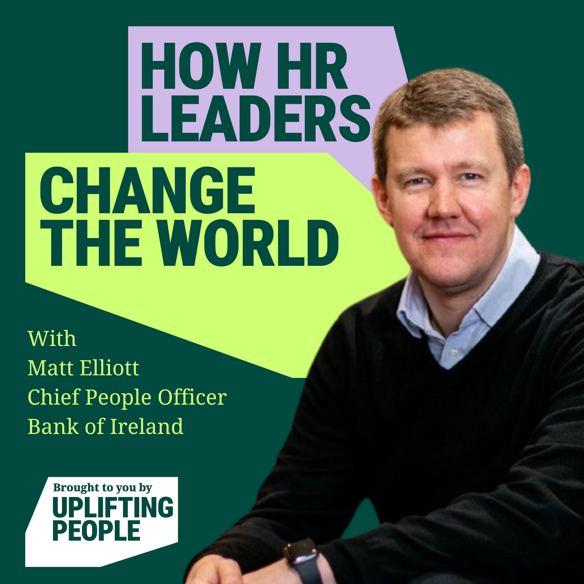 Episode 40: A cultural test point: Matt Elliott, Chief People Officer,