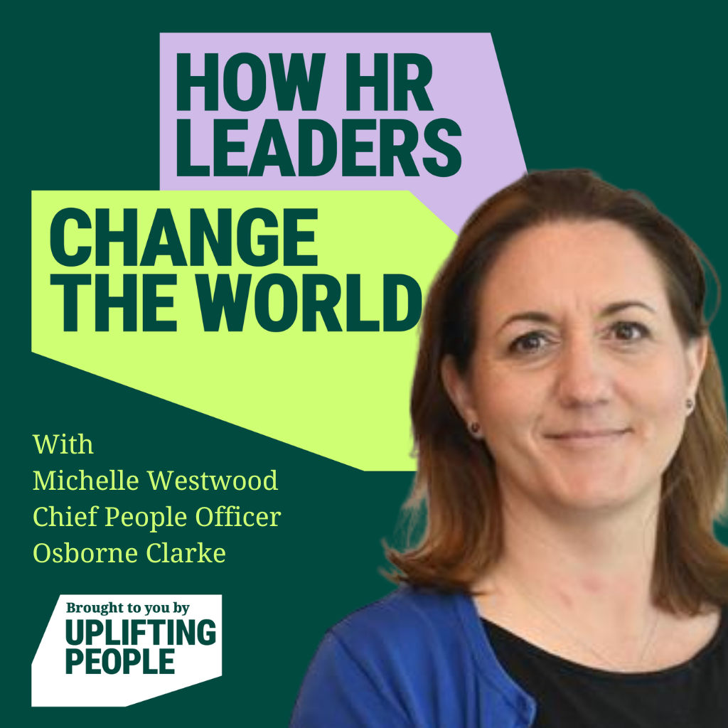 Episode 223: Military Leadership for Modern HR: Trust, Accountability and Human Skills at Work: Michelle Westwood, Chief People Officer at Osborne Clarke