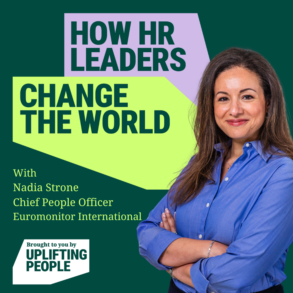Episode 207: Harnessing HR for People, Equity and Change: Nadia Strone, Chief People Officer at Euromonitor International