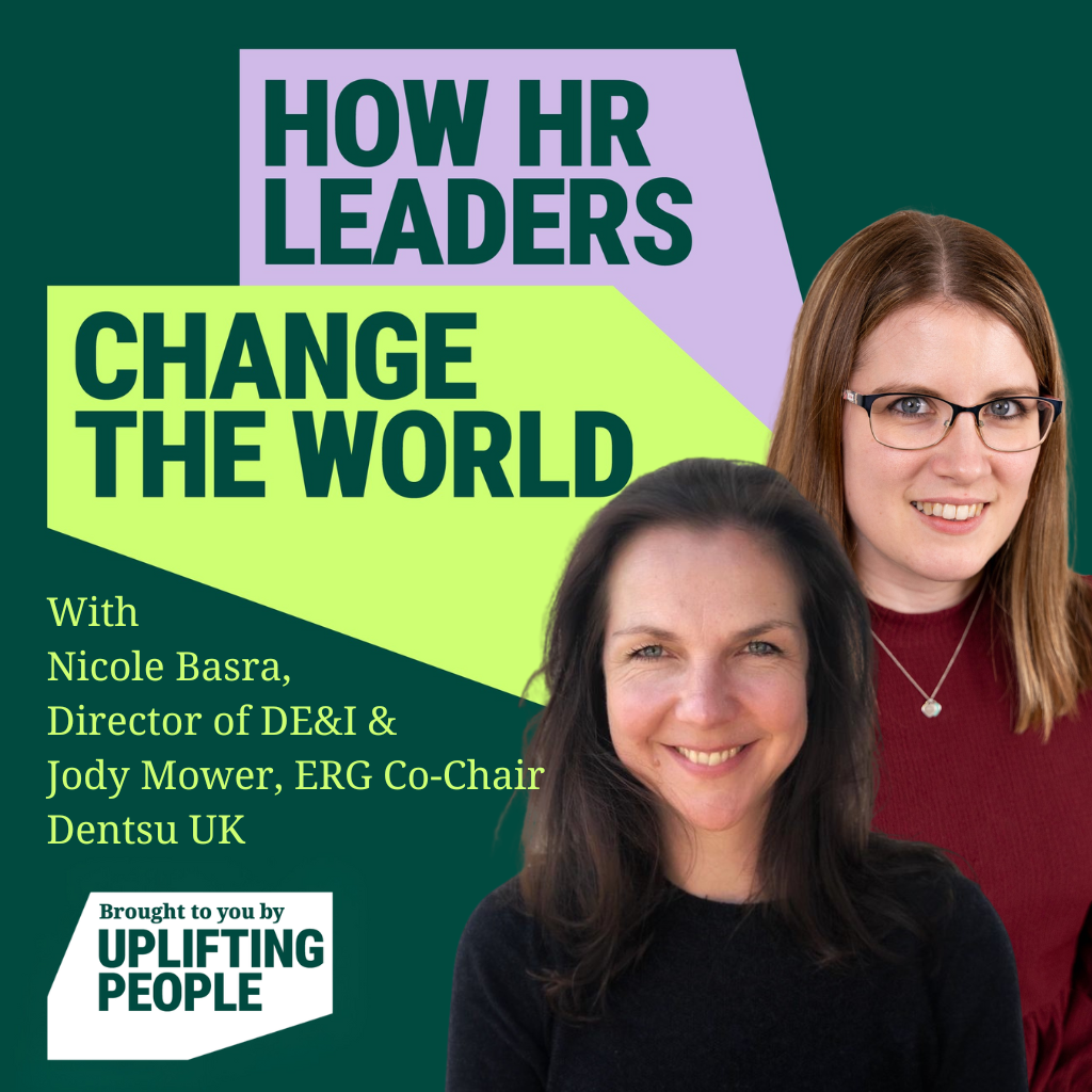 Episode 226: Building Family-Friendly Workplaces That Work: Nicole Basra, Director of DE&I and Jody Mower, Parents & Carers ERG Co-Chair, Dentsu UK