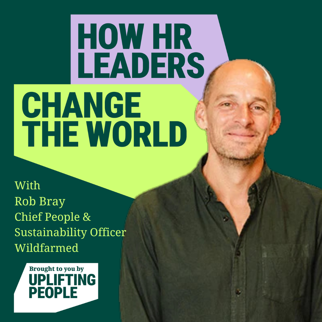 Episode 193. Autonomy, Mastery & Purpose: Foundations of Employee Motivation – Rob Bray, Chief People & Sustainability Officer, Wildfarmed