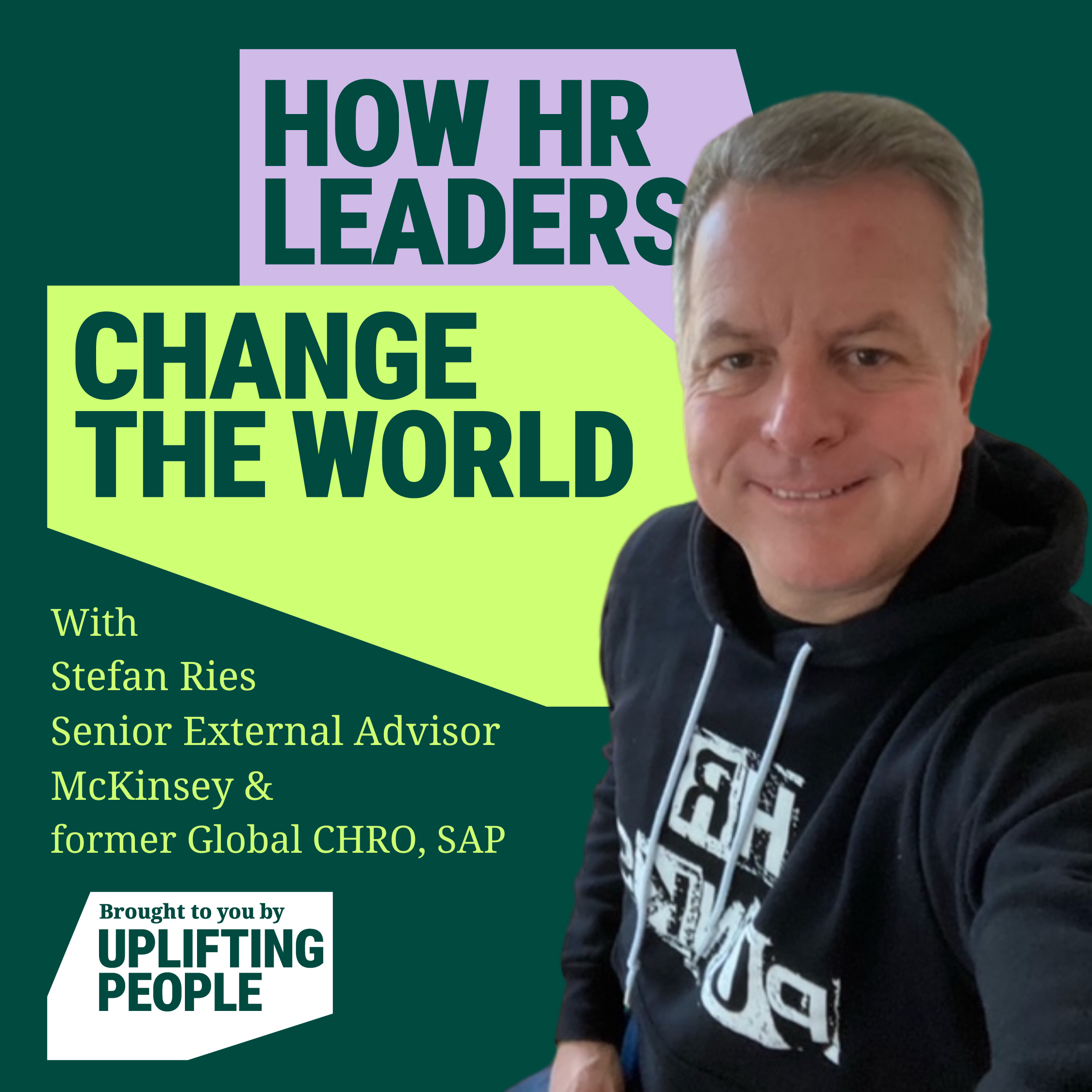 Stefan Rees Episode 1: How being an HR disrupter unleashes talent and creates soci