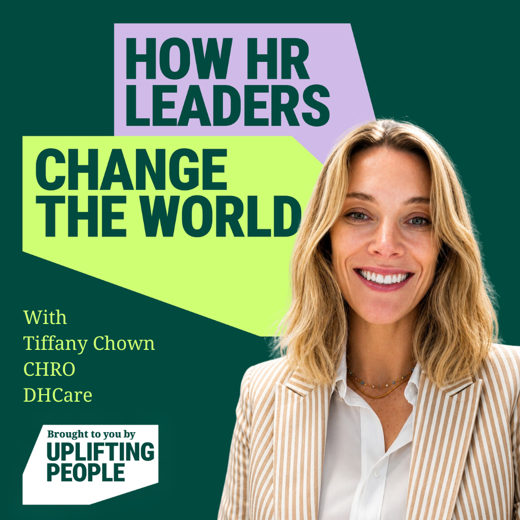 Episode 248: Be More You: Business Transformation and Authenticity – Tiffany Chown, CHRO at DHCare